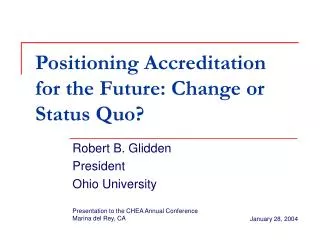 Positioning Accreditation for the Future: Change or Status Quo?