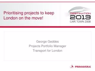 Prioritising projects to keep London on the move!