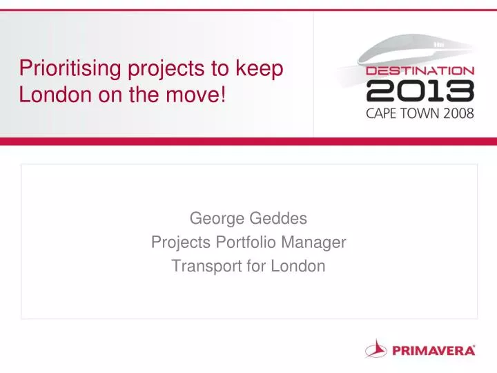 prioritising projects to keep london on the move