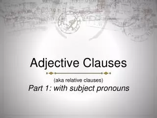 Adjective Clauses