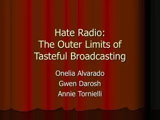 Hate Radio: The Outer Limits of Tasteful Broadcasting