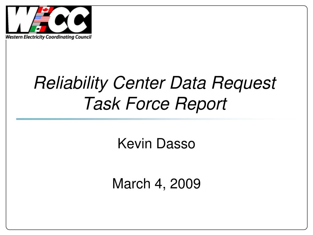 PPT - Reliability Center Data Request Task Force Report PowerPoint ...