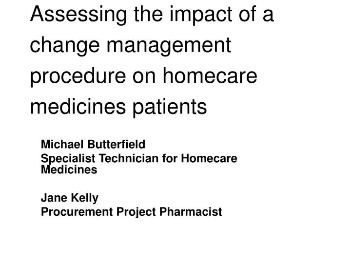 assessing the impact of a change management procedure on homecare medicines patients