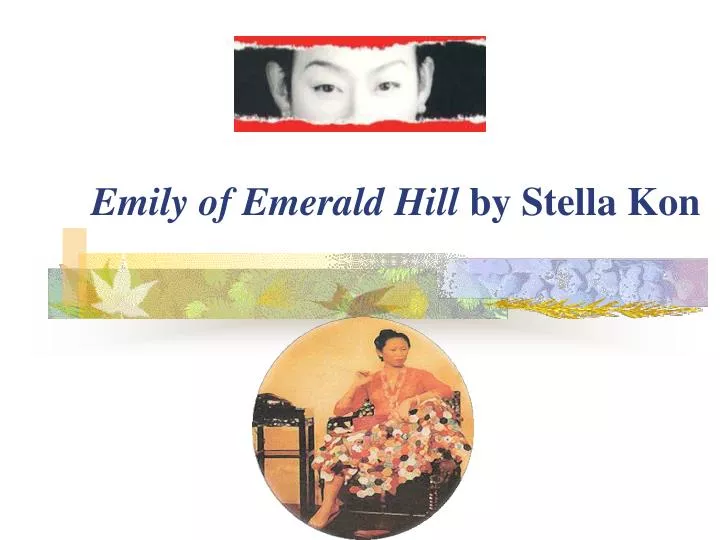 emily of emerald hill by stella kon