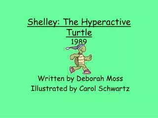 Shelley: The Hyperactive Turtle 1989