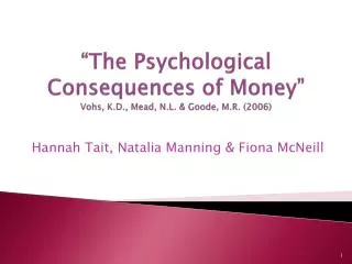 “The Psychological Consequences of Money” Vohs , K.D., Mead, N.L. &amp; Goode, M.R. (2006)
