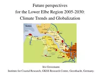 Future perspectives for the Lower Elbe Region 2005-2030: Climate Trends and Globalization