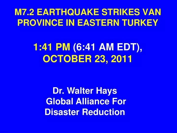 m7 2 earthquake strikes van province in eastern turkey 1 41 pm 6 41 am edt october 23 2011