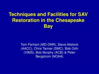 Tom Parham (MD-DNR), Steve Ailstock (AACC), Chris Tanner (SMC), Bob Orth (VIMS), Bob Murphy (ACB) &amp; Peter Bergstrom