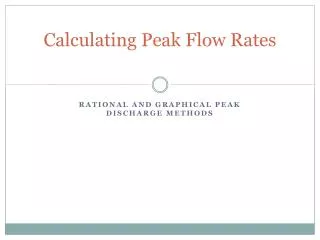 Calculating Peak Flow Rates