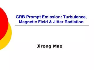 GRB Prompt Emission: Turbulence, Magnetic Field &amp; Jitter Radiation