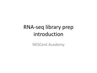 RNA- seq library prep introduction