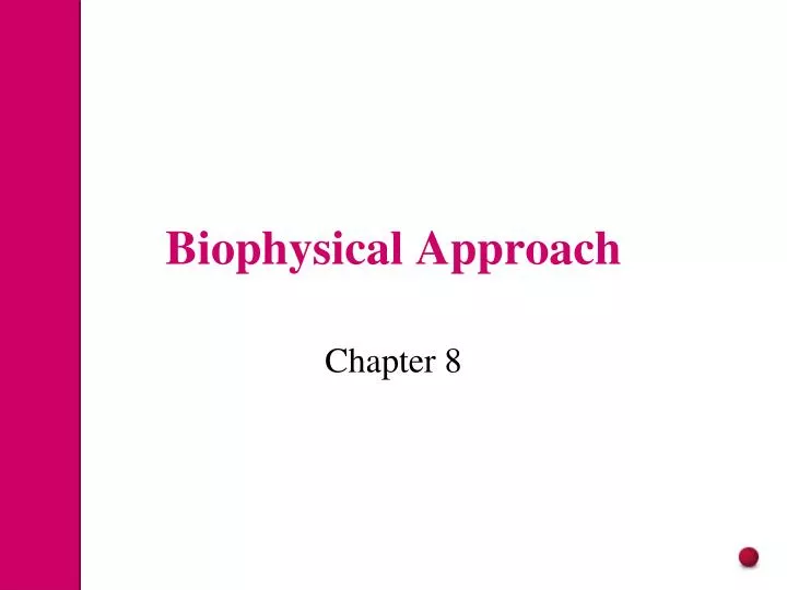 biophysical approach