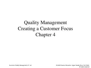 Quality Management Creating a Customer Focus Chapter 4
