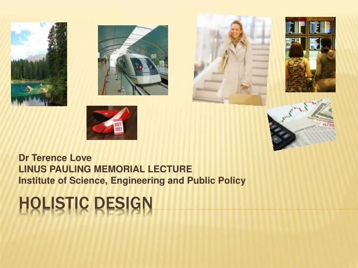 dr terence love linus pauling memorial lecture institute of science engineering and public policy