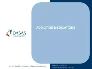 ADDICTION MEDICATIONS