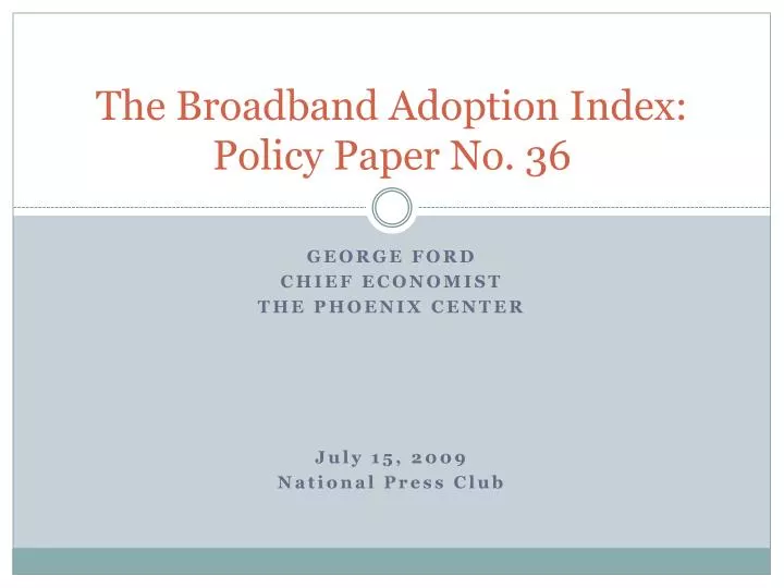 the broadband adoption index policy paper no 36