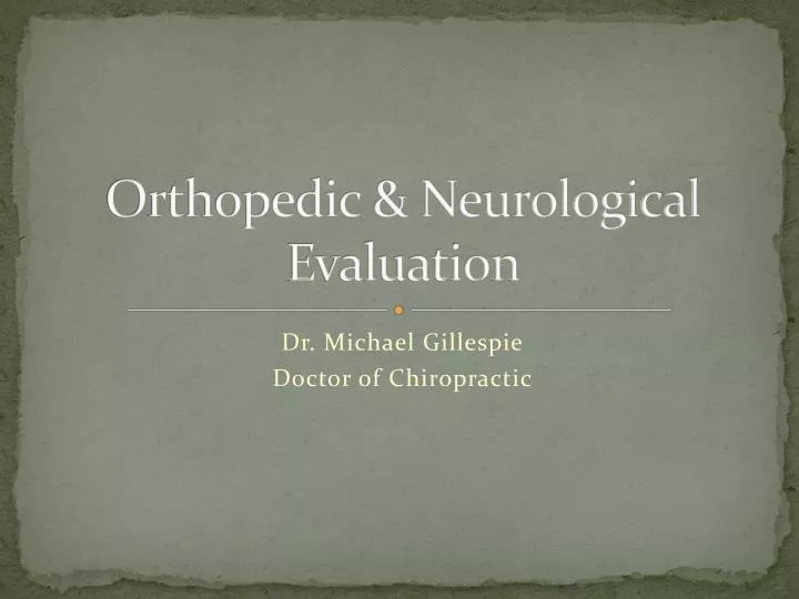 orthopedic neurological evaluation