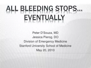All Bleeding Stops… Eventually