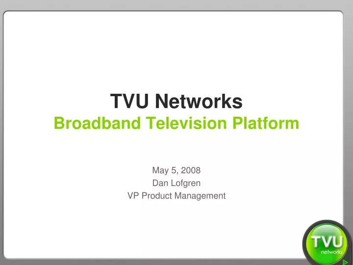 tvu networks broadband television platform