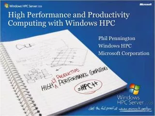 High Performance and Productivity Computing with Windows HPC