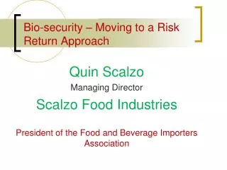Bio-security – Moving to a Risk Return Approach