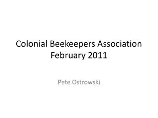 Colonial Beekeepers Association February 2011