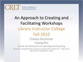 An Approach to Creating and Facilitating Workshops Library Instructor College Fall 2010