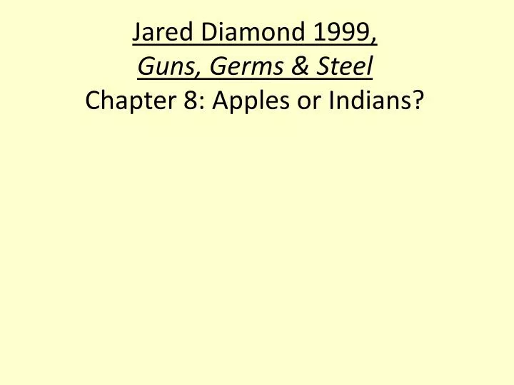 jared diamond 1999 guns germs steel chapter 8 apples or indians