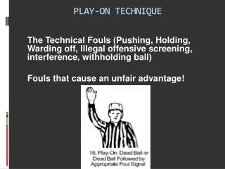 PLAY-ON TECHNIQUE