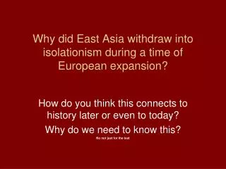 Why did East Asia withdraw into isolationism during a time of European expansion?