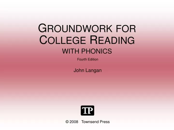 g roundwork for c ollege r eading with phonics