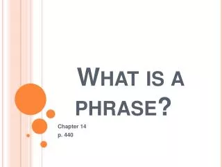 What is a phrase?
