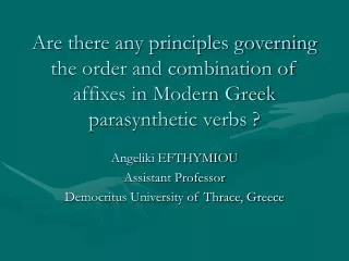 Are there any principles governing the order and combination of affixes in Modern Greek parasynthetic verbs ?
