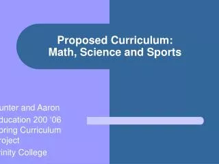 Proposed Curriculum: Math, Science and Sports