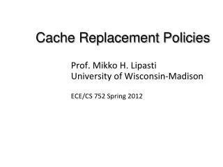Cache Replacement Policies