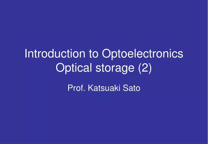 introduction to optoelectronics optical storage 2