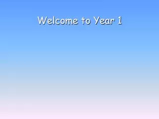 welcome to year 1