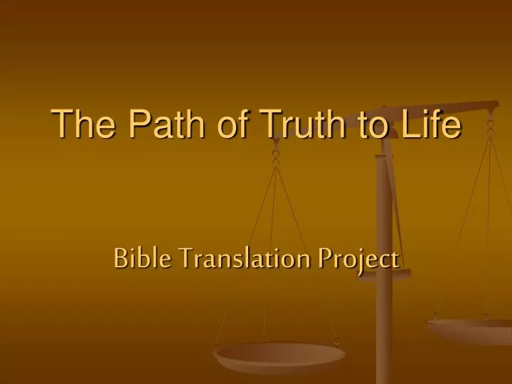 the path of truth to life bible translation project