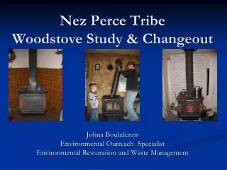 Nez Perce Tribe Woodstove Study &amp; Changeout