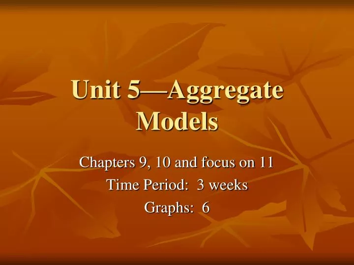 unit 5 aggregate models