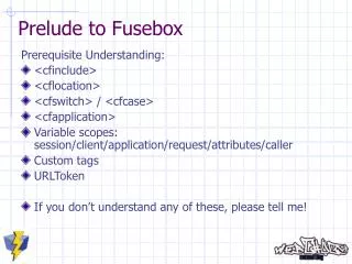 Prelude to Fusebox