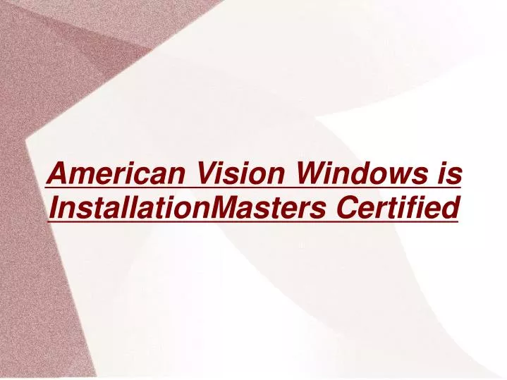 american vision windows is installationmasters certified