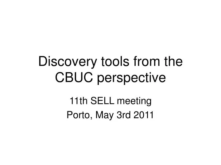 discovery tools from the cbuc perspective