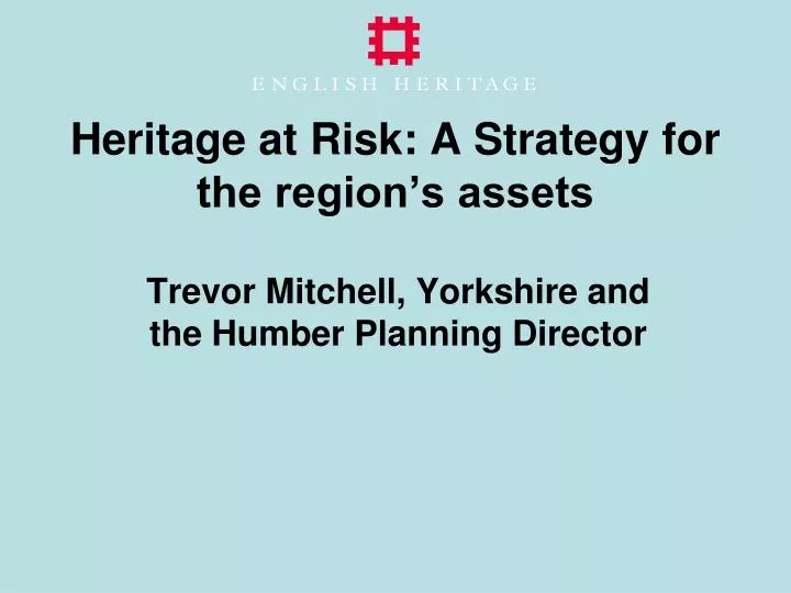 heritage at risk a strategy for the region s assets