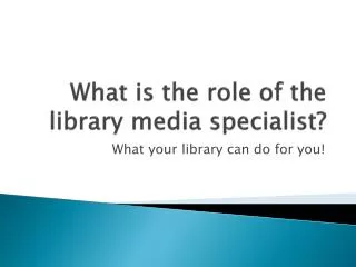 What is the role of the library media specialist?