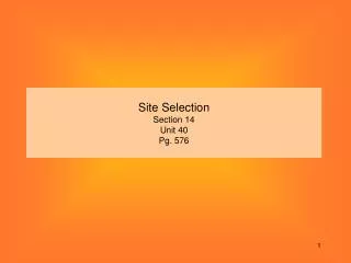 Site Selection Section 14 Unit 40 Pg. 576