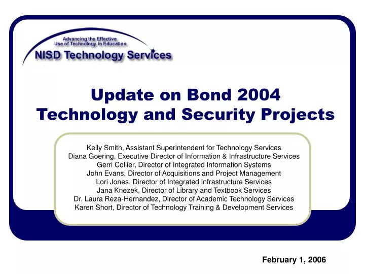 update on bond 2004 technology and security projects