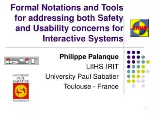 Formal Notations and Tools for addressing both Safety and Usability concerns for Interactive Systems