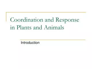 Coordination and Response in Plants and Animals